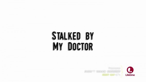 Stalked by my Doctor Lifetime